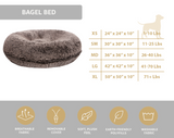 Bagel Bed - Please be advised that this is an average guideline because your pet's weight and sleeping style may vary therefore, please take this into consideration when purchasing a product but when uncertain we suggest ordering a size up or simply measuring your pet.